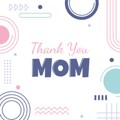 Wall Mural - Thanks Mom Mother Day Square Card Memphis Abstract Style