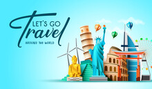 Worldwide Travel Vector Background Design. Let's Go Travel Text With Around The World Tourist Destination Like America, Asia And Europe For Tourist Travelling. Vector Illustration.

