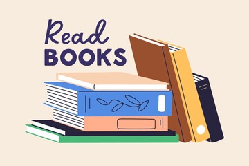 Read books quote on library card. Fiction and education literature stack, pile. Different abstract novels, tales, textbooks in hardcovers. Knowledge and literacy. Colored flat vector illustration