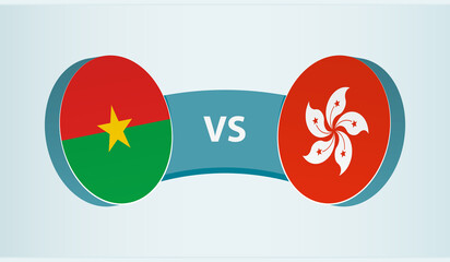 Wall Mural - Burkina Faso versus Hong Kong, team sports competition concept.