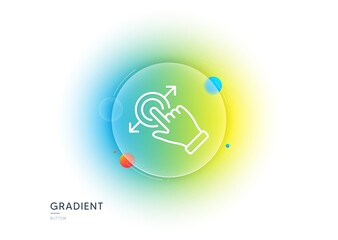 Poster - Touchscreen gesture line icon. Gradient blur button with glassmorphism. Drag and drop arrow sign. Swipe action symbol. Transparent glass design. Touchscreen gesture line icon. Vector
