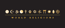 World Religions Banner, Gold Symbols, Icons Of  12 World Faiths On Black Background: Buddhism, Islam, Hindu, Taois, Christianity, Sikh, Judaism, Confucianism, Shinto, Baha'i, Jain, Native Spirituality