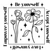 © ArtFM - Be yourself, accept yourself, love yourself, empower yourself. Wildflowers celestial inspirational saying vector design. Motivational quote, positive affirmation