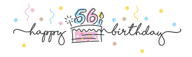 Wall Mural - 56th Birthday handwritten typography lettering Greeting card with colorful big cake, number, candle and confetti