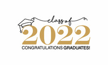 Class Of 2022, Congratulations Graduates 2022. Celebration Text Poster. Graduates Class Of 2022 Vector Concept As Template For Cards, Posters, Banners, Labels. SVG, PNG, PDF, JPG, Ai, EPS File Format
