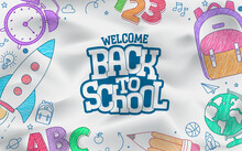 Back To School Hand Drawn Vector Design. Welcome Back To School Text With Hand Drawing Icons And Elements For Educational Background. Vector Illustration.
