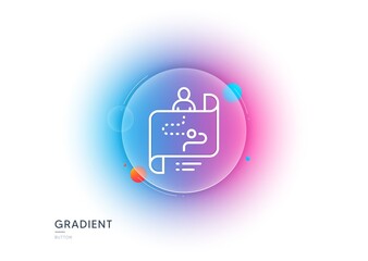 Poster - journey path map line icon. gradient blur button with glassmorphism. project process sign. transpare