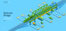 Railroad Bridge Banner With Isometric Cargo Train With Locomotive, Tanks And Platforms On Viaduct Over Highway With Cars, Bus And Sweeper. Vector Poster Of Railway Overpass
