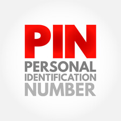 Poster - pin personal identification number - passcode used in the process of authenticating a user accessing