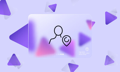 Poster - Man with pointer. Location, geolocation, cartography, navigation, destination, delivery, route, map, gps. Topography concept. Glassmorphism style. Vector line icon for Business and Advertising