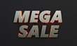 © Waseem Ali Khan - Word 'Mega Sale' is written on dark background with cinematic and neon effect. 3D Rendering