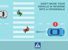 Safety Driving Tips And Traffic Regulation Rules. It Is Illegal For A Vehicle To Move In Reverse Into A Crosswalk. Top View Of Pedestrians Crossing Street. Flat Vector Illustration Template.