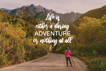 Wall Mural - Life inspirational and motivational quotes - Life is a either daring adventure or nothing