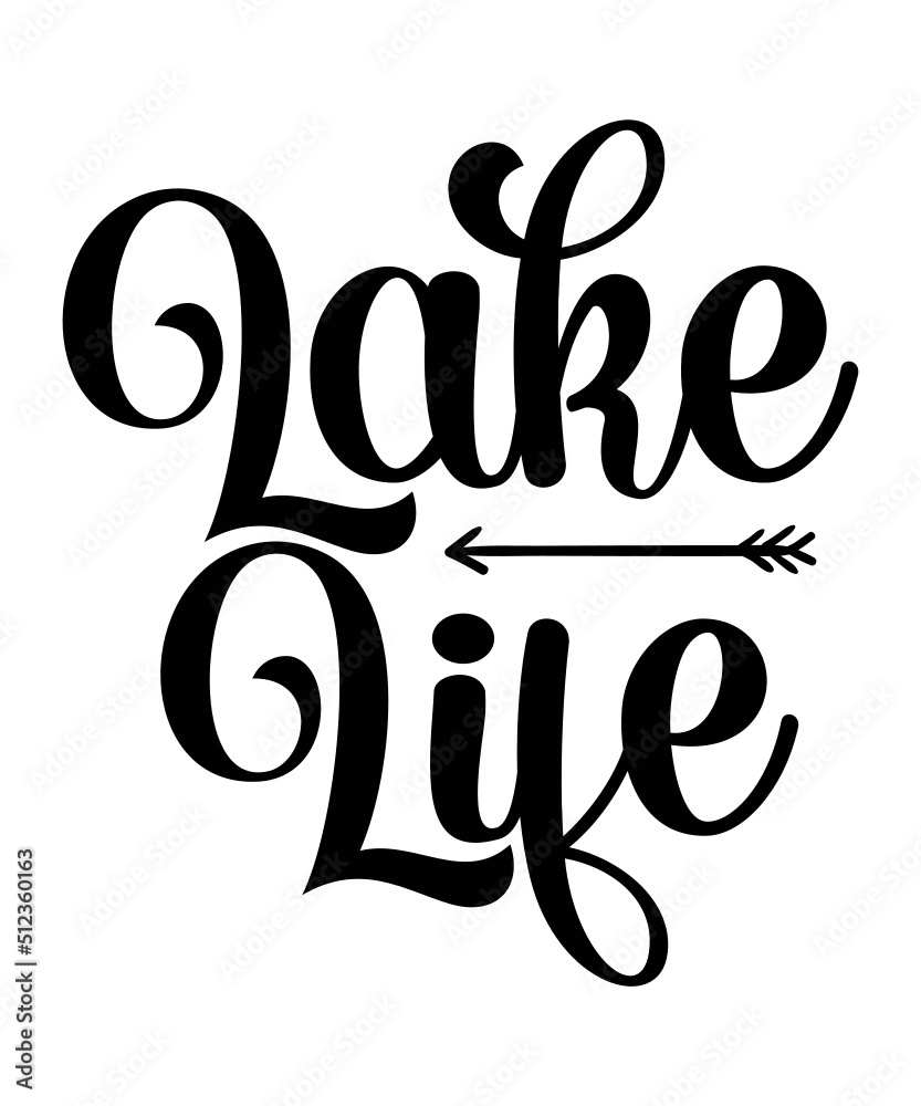lake life svg, funny lake svgs, lake life wall art, life is better at the  lake,, image size:833x1000