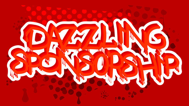 Dazzling Sponsorship. Graffiti tag. Abstract modern street art decoration performed in urban painting style.