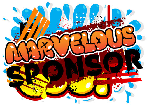 Marvelous Sponsor. Graffiti tag. Abstract modern street art decoration performed in urban painting style.