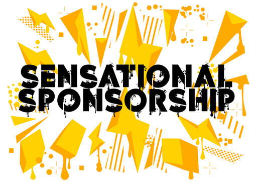 Sensational Sponsorship. Graffiti tag. Abstract modern street art decoration performed in urban painting style.