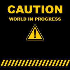 Wall Mural - Caution, World in Progress, sticker label