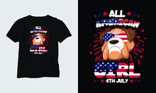All American Girls 4th July - 4th Of July United States Independence Day Or USA Freedom Day T-shirt And Apparel Design. Vector Print, Typography, Poster, Emblem, Festival
