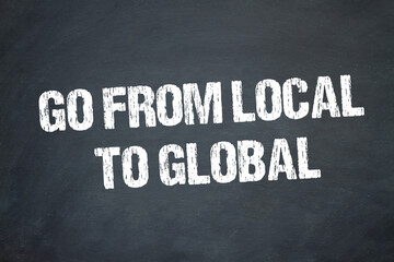 Canvas Print - Go from Local to Global