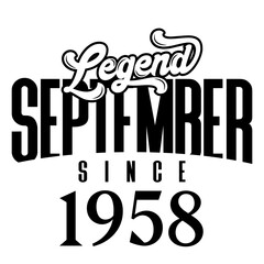 Wall Mural - Legend since September1958, Retro vintage birthday typography design for Tshirt