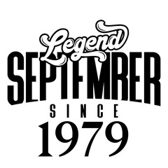 Wall Mural - Legend since September1979, Retro vintage birthday typography design for Tshirt