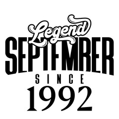 Wall Mural - Legend since September1992, Retro vintage birthday typography design for Tshirt