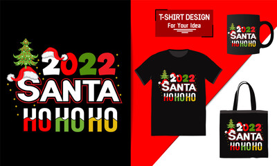 2022 santa ho ho ho  t-shirt design bag and mug mockup for merchandising This design is perfect for t-shirts