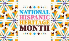 National Hispanic Heritage Month September 15 - October 15. Hispanic And Latino Americans Culture. Background, Poster, Greeting Card, Banner Design.Picture With Excessive Noise,compression Artifacts 