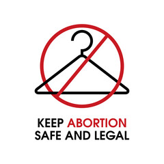 Keep Abortion Safe and Legal lettering icon vector. US Abortion Rights Protests. Stop coat hanger symbol vector isolated on a white background. Keep abortion legal sign