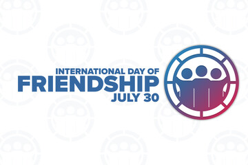 International Day of Friendship. July 30. Holiday concept. Template for background, banner, card, poster with text inscription. Vector EPS10 illustration.