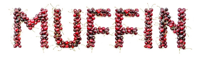 Poster - Muffin - a sweet inscription from the berries of ripe cherries in English. Isolate on a white background, ready-made inscription for design and layout. Great gift and tasty treat