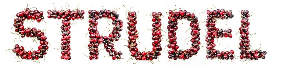 Poster - Strudel - a sweet inscription from the berries of ripe cherries in English. Isolate on a white background, ready-made inscription for design and layout. Great gift and tasty treat