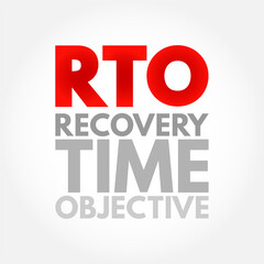 Poster - RTO Recovery Time Objective - amount of real time has to restore its processes at an acceptable service level after a disaster, acronym text concept for presentations and reports