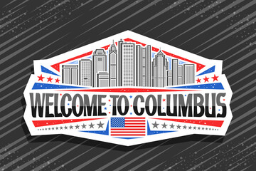 Wall Mural - Vector logo for Columbus, white decorative tag with line illustration of contemporary columbus city scape on day sky background, art design refrigerator magnet with black words welcome to columbus