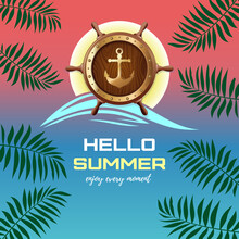 Marine Logo Design. Hello Summer. Enjoy Every Moment. Vector Illustration