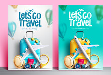 Travel Around The World Vector Poster Set. Let's Go Travel Text With 3d Travelling Elements Of Luggage And Airplane For Worldwide Trip Design Collection. Vector Illustration.
