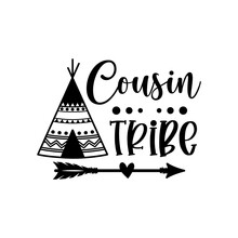Cousin Tribe Funny Slogan Inscription. Vector Quotes. Illustration For Prints On T-shirts And Bags, Posters, Cards. Funny Family Quote. Isolated On White Background. 