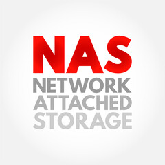 Aufkleber - NAS Network-Attached Storage - file-level computer data storage server connected to a computer network, acronym text concept background