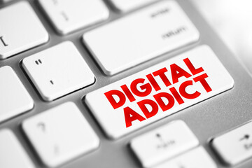 Digital Addict - harmful dependence on digital media and devices such as smartphones, video games, and computers, text concept button on keyboard