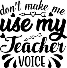 Don’t make me use my teacher voice