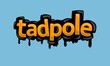 TADPOLE writing vector design on blue background