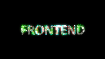Poster - lighting cybernetic text FRONTEND on black - meta universe concept, isolated - object 3D rendering
