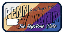 Greeting From Pennsylvania Vintage Rusty Metal Sign Vector Illustration. Vector State Map In Grunge Style With Typography Hand Drawn Lettering.
