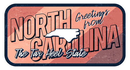 greeting from north carolina vintage rusty metal sign vector illustration. vector state map in grung