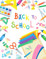 Poster - Back to school. Colorful poster from school supplies for children's creativity and  funny inscription. In cartoon style. Isolated on white background. Vector flat illustration.