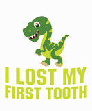 Fototapeta Dinusie - I Lost My First Toothvector, Typography, concept, creative, print, pod, decal, sticker,