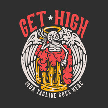 T Shirt Design Get High With Skull Holding A Cigarette Soaking In A Beer Glass With Gray Background Vintage Illustration