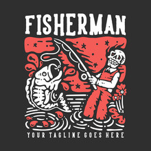 T Shirt Design Fisherman With Smiling Skeleton Doing Fishing With Black Background Vintage Illustration