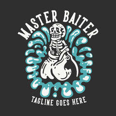 Wall Mural - t shirt design master baiter with skeleton eaten by fish with gray background vintage illustration